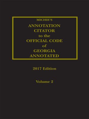 cover image of Michie's Annotation Citator to the Official Code of Georgia Annotated